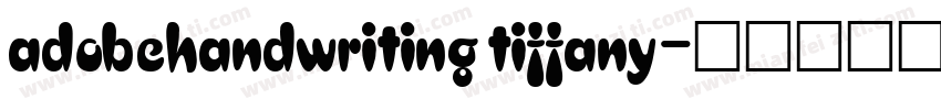 adobehandwriting tiffany字体转换